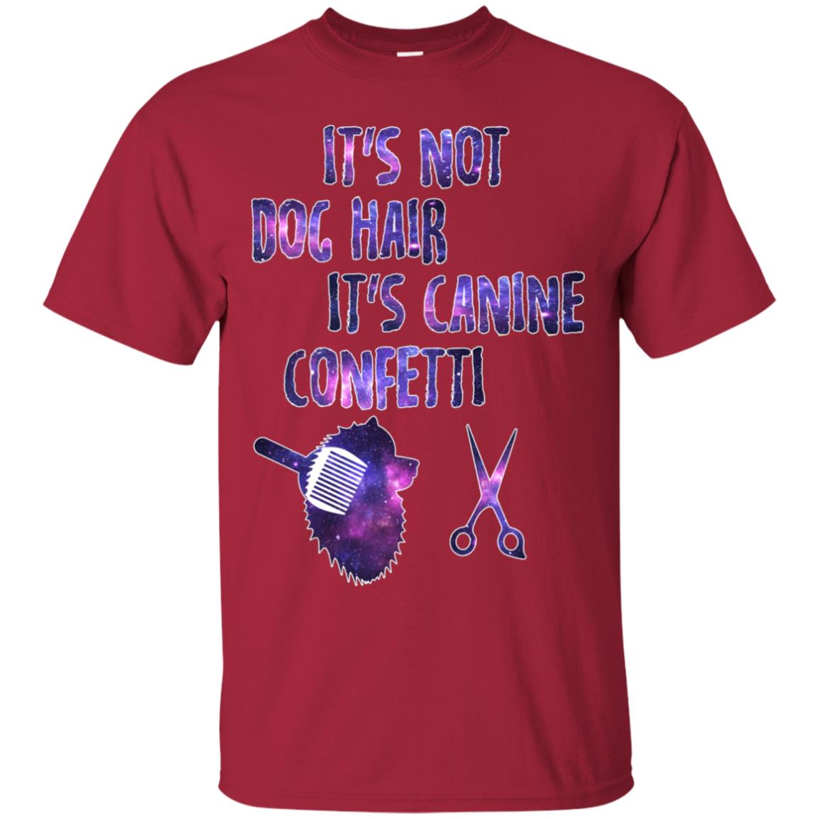 It's Not Dog Hair It's Canine Confetti Groomer Dog Shirt Cardinal
