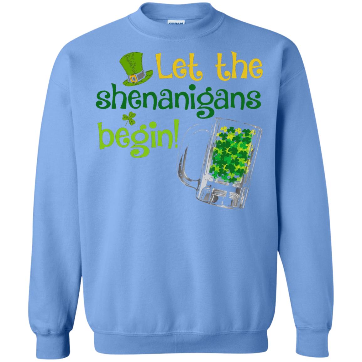 Let The Shenanigans Begin St. Patrick_s Day T-shirt Carolina Blue