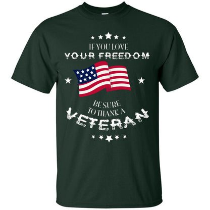 If You Love Your Freedom Be Sure To Thanks A Veteran Shirt Forest