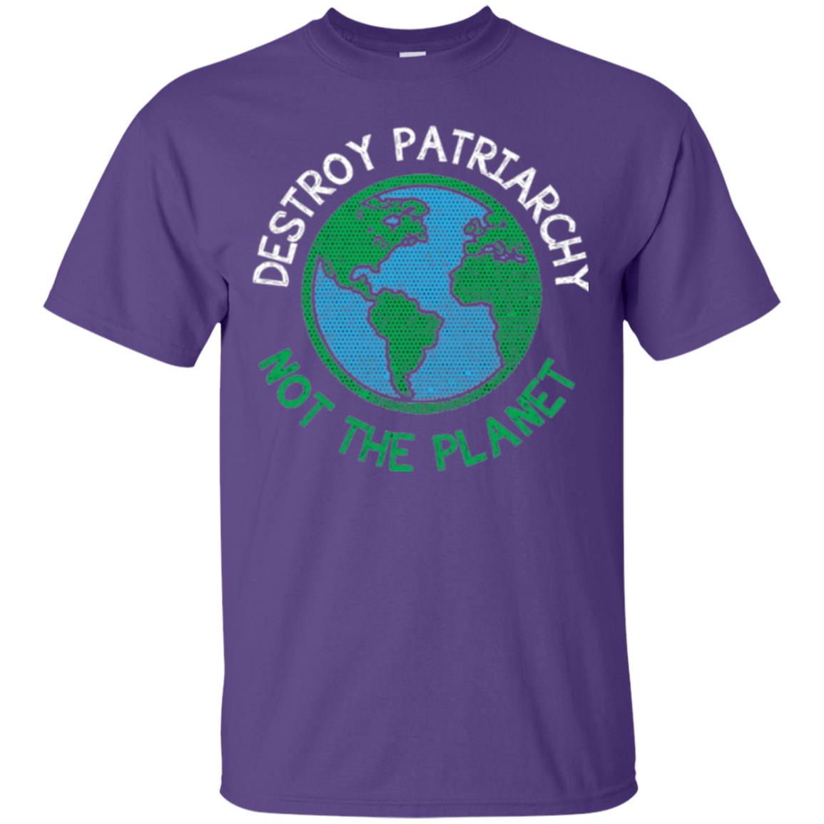 Women_s Right T-shirt Destroy The Patriarchy Not The Planet Purple