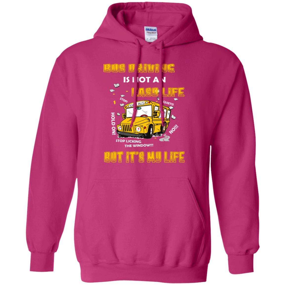 Bus Driving Is Not An Easy Life But Its My Life Shirt Heliconia