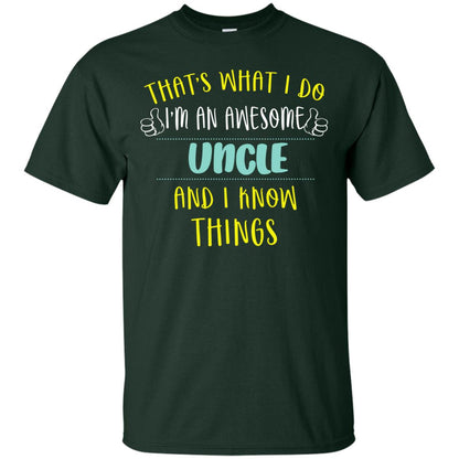 That's What I Do I'm An Awesome Uncle And I Know Things Uncle Shirt Forest