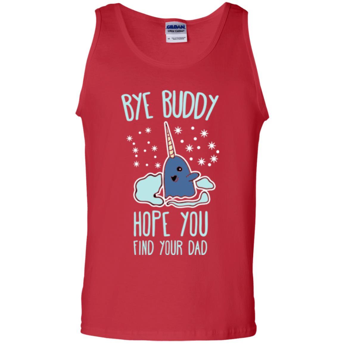 Family T-shirt Bye Buddy Hope You Find Your Dad Red