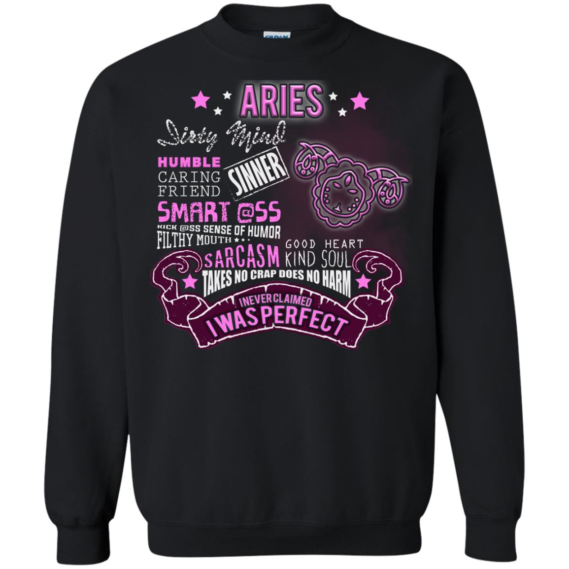 Dirty Mind Humble Caring Friend Filthy Sinner Mouth Good Heart Kind I Never Clamed I Was Perfect Aries Birthday Black
