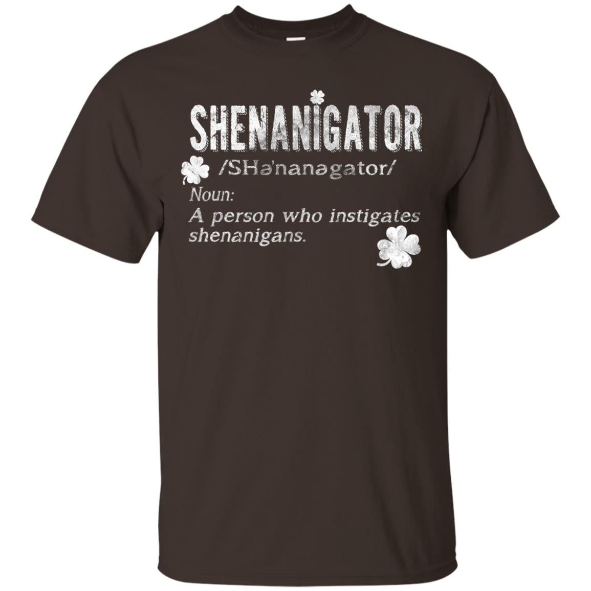 Shenanigator Shamrocks St. Patrick Day Shirt For Irish Dark Chocolate