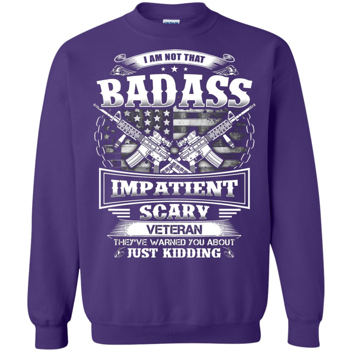I Am Not That Impatient Scary Veteran They've Warned You About Just Kidding Purple