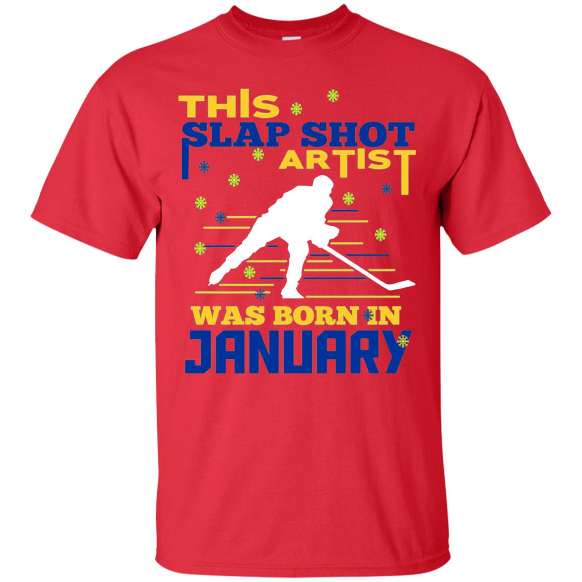 Hockey Lover T-shirt This Slap Shot Was Born In January Red