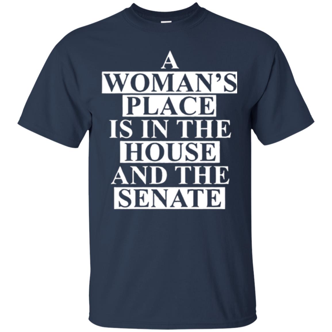 A Wonma_s Place Is In The House And The Senate T-shirt Navy