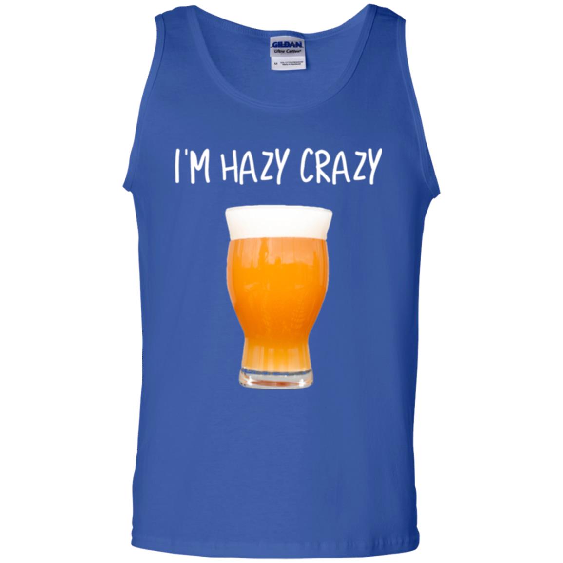 Funny Craft Beer Tshirt I_m Hazy Crazy Royal