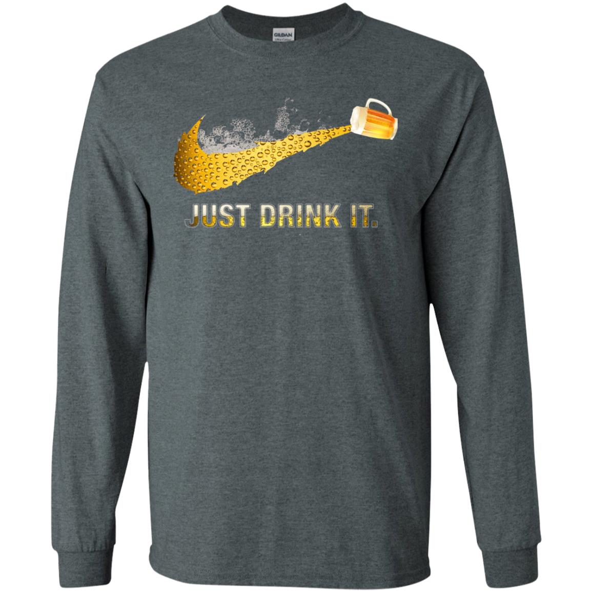 Beer Just Drink It Beer Lover T-shirt Dark Heather