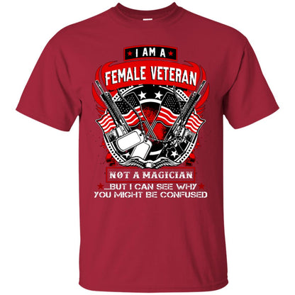 I Am A Female Veteran Not A Magician But I Can See Why You Might Be Confused Shirt Cardinal