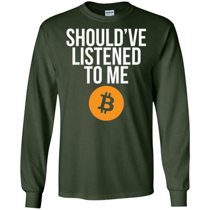 Should_ve Listened To Me T-shirt Forest Green