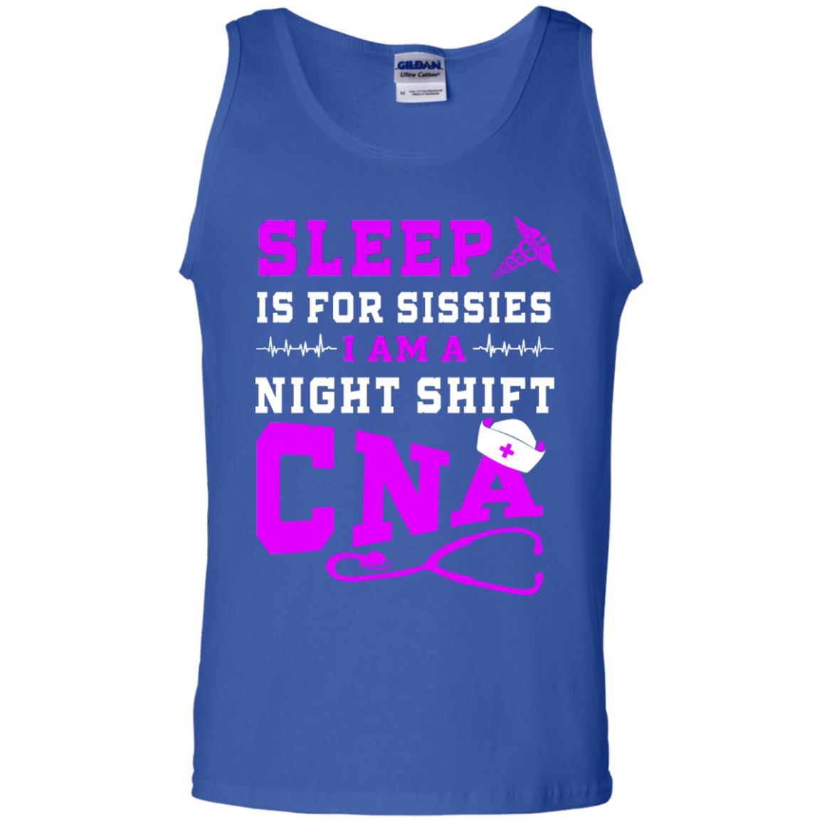 Sleep Is For Sissies I Am A Night Shift Cna Shirt Royal
