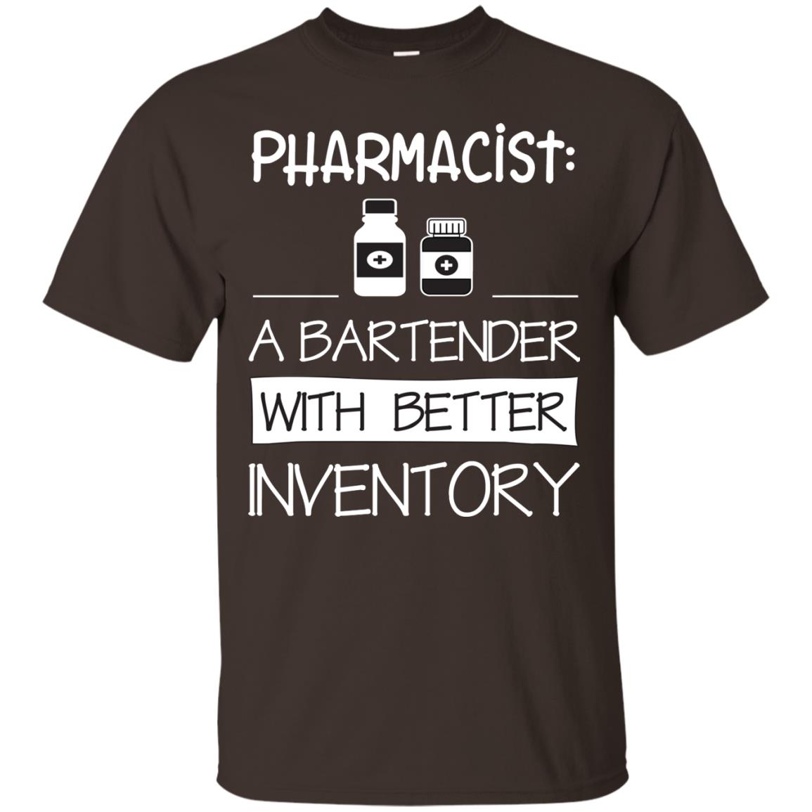 Pharmacist Is A Bartender With Better Inventory Shirt Dark Chocolate