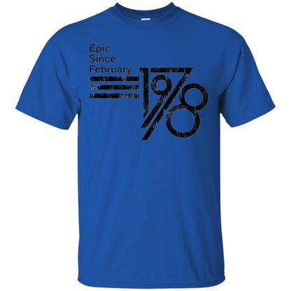 Epic Since February 1978 Birthday Gift T-shirt Royal