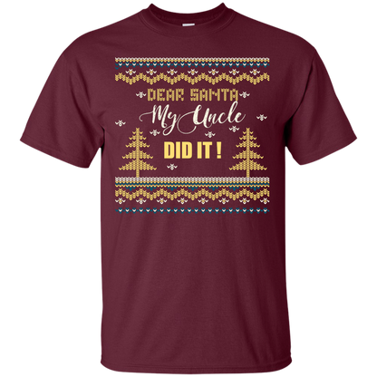 Christmas T-shirt Dear Santa My Uncle Did It Maroon