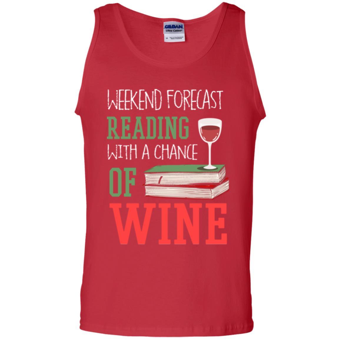 Wine Lover T-shirt Weekend Forecast Reading With A Chance Of Wine Red