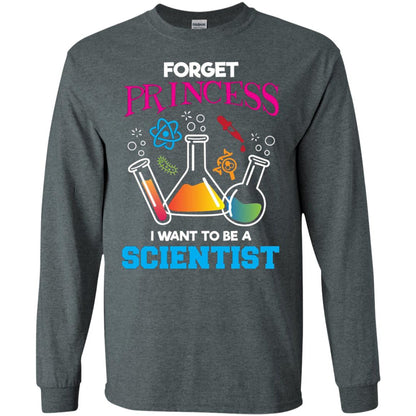 Forget Princess I Want To Be A Scientist Shirt Chemistry Dark Heather