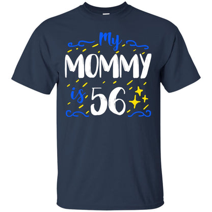 My Mommy Is 56 56th Birthday Mommy Shirt For Sons Or Daughters Navy