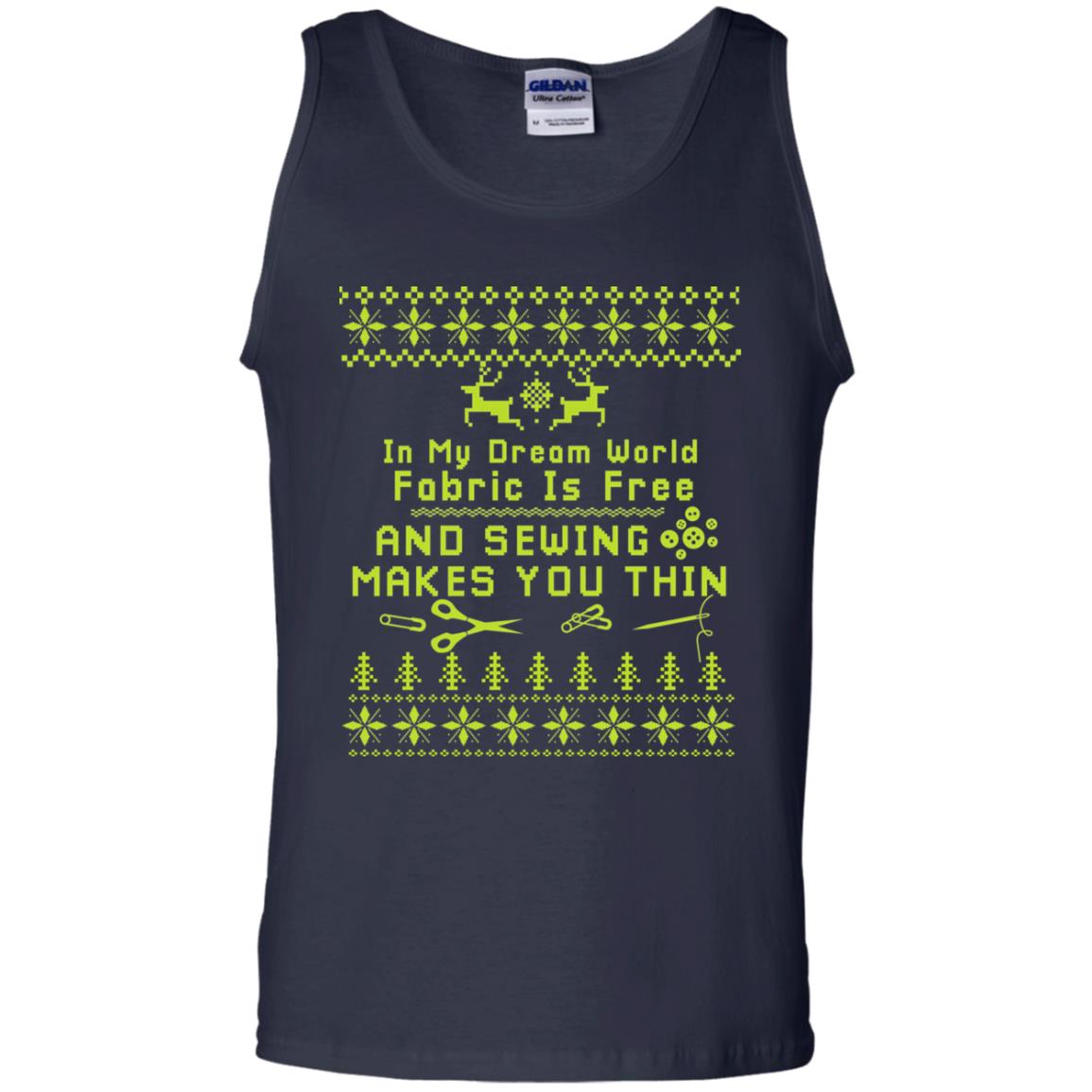 In My Dream World Fabric Is Free And Sewing Makes You Thin X-mas Sewing Lovers Shirt Navy