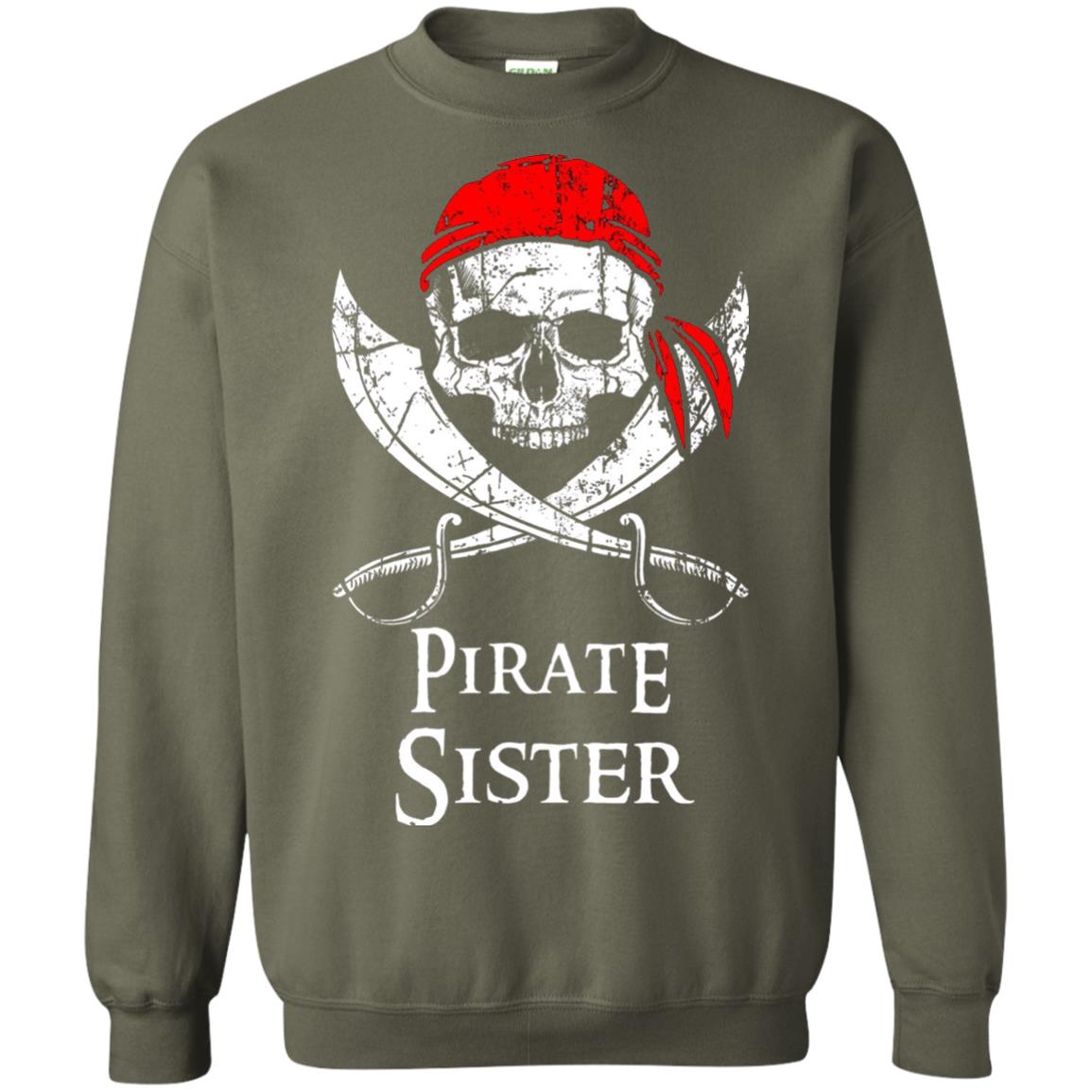 Family T-shirt Pirate Sister Jolly Roger Skull Crossbones Military Green