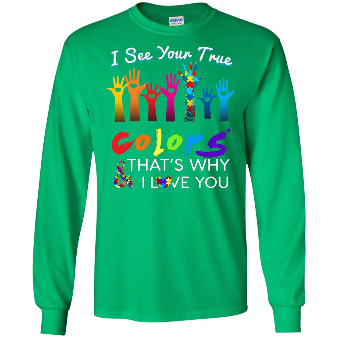 I See Your True Colors Hands Autism Awareness Shirt Irish Green