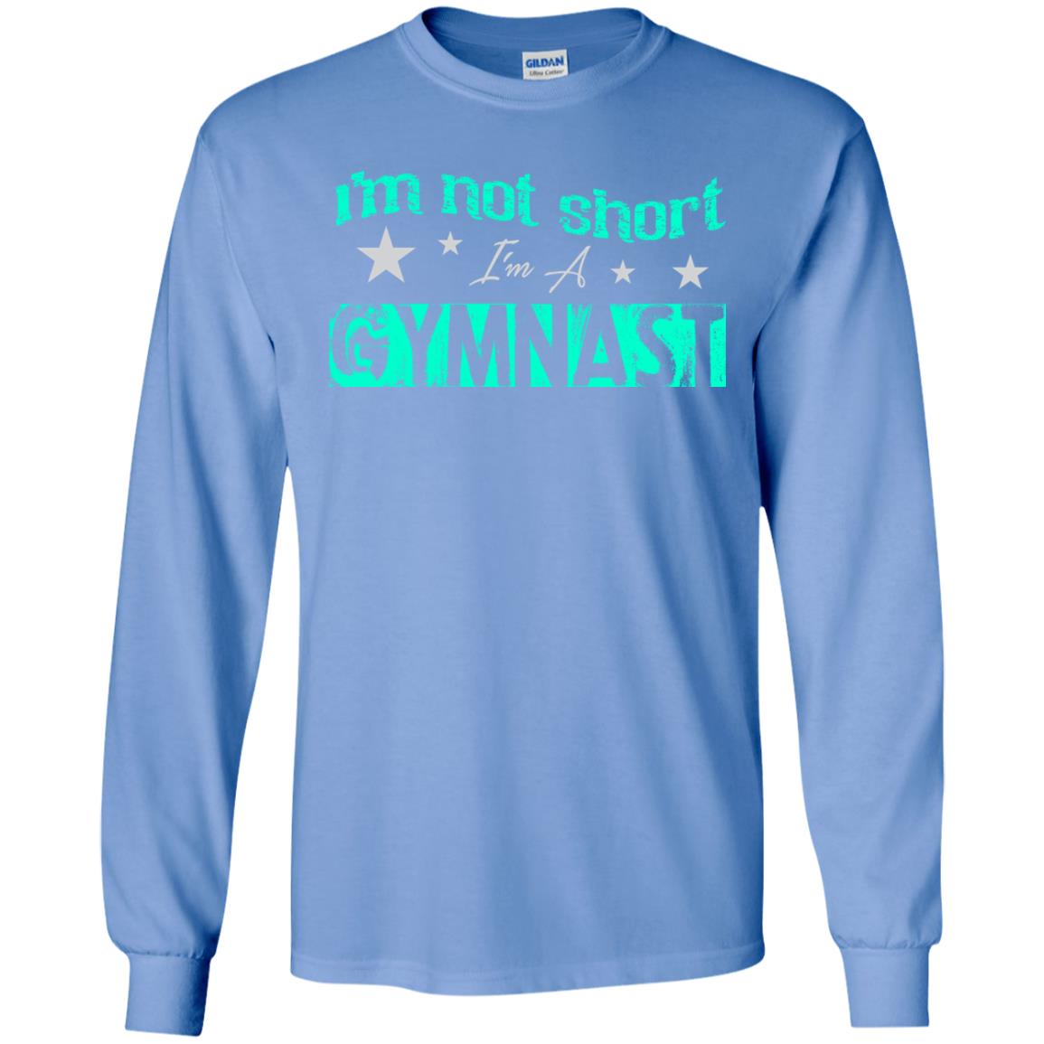 Gymnast T-shirt I_m Not Short I_m A Gymnast Carolina Blue