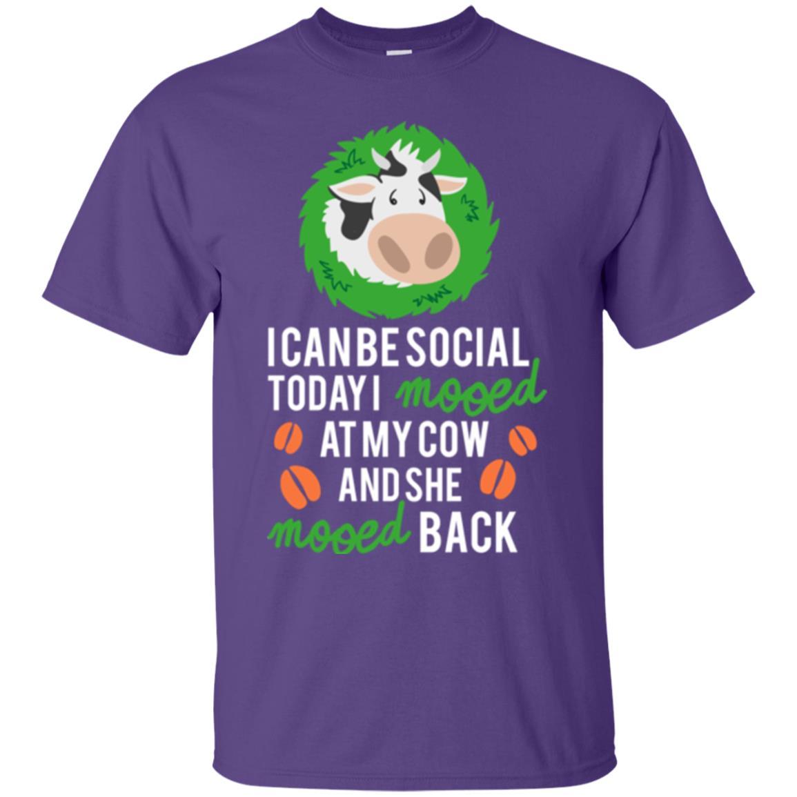 Cow T-shirt I Can Be Social Today I Mooed At My Cow Purple