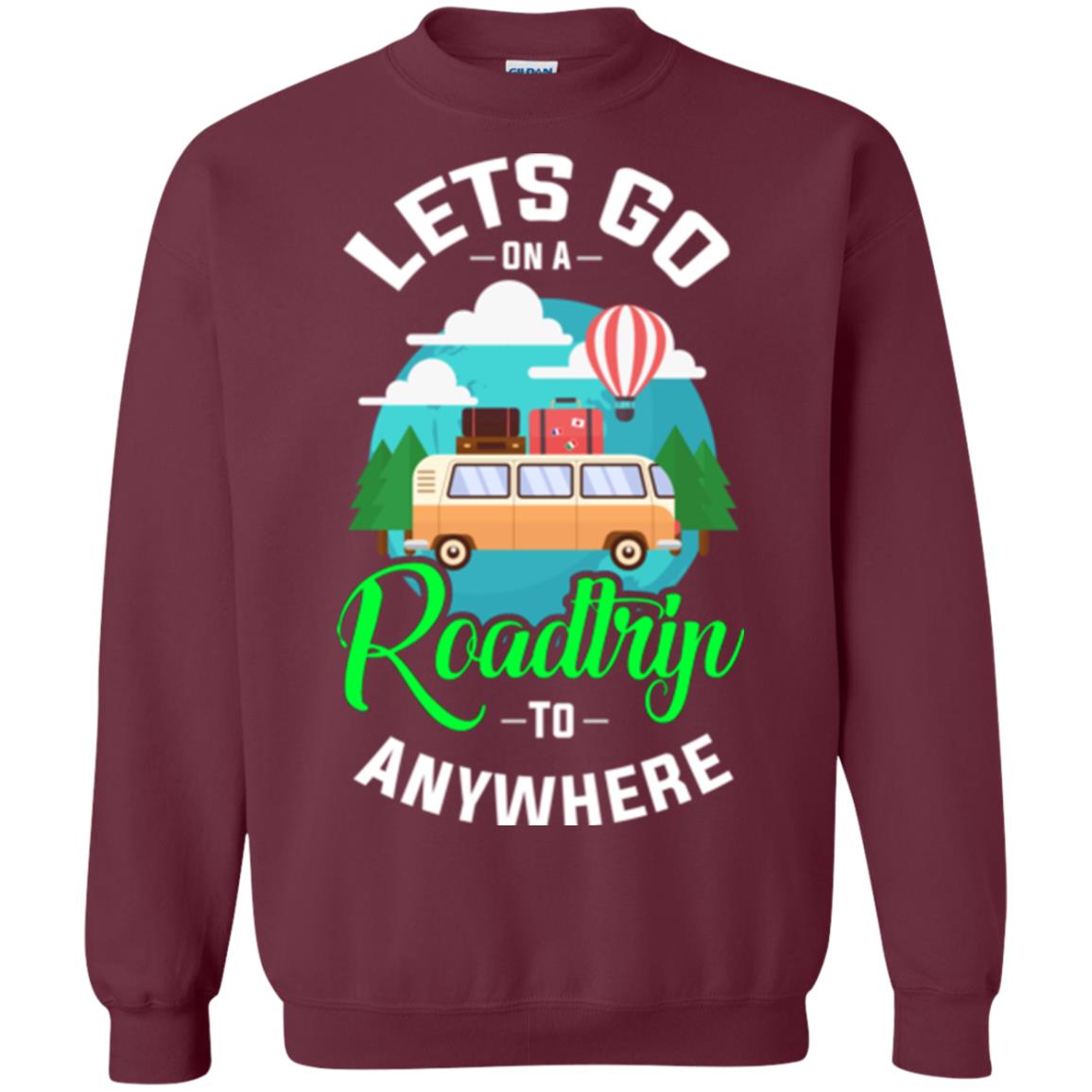 Camping T-shirt Lets Go On A Roadtrip To Anywhere Maroon