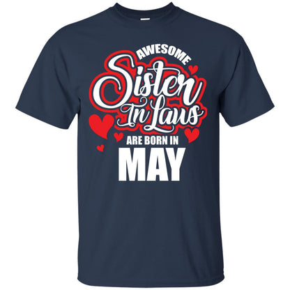 May T-shirt Awesome Sister In Laws Are Born In May Navy