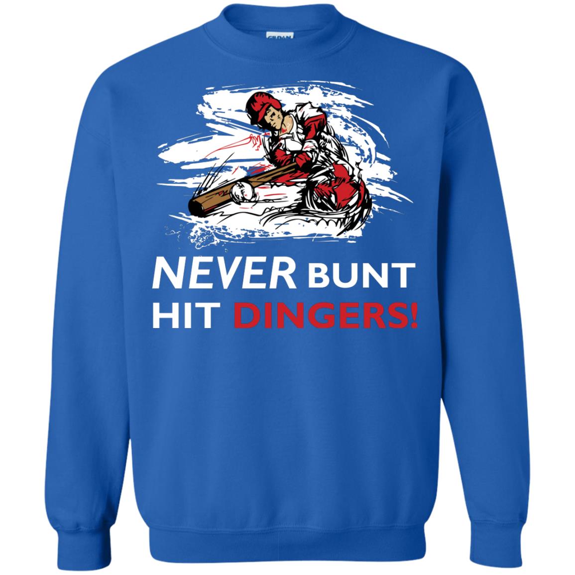 Baseball Lover T-shirt Never Bunt Hit Dingers Royal