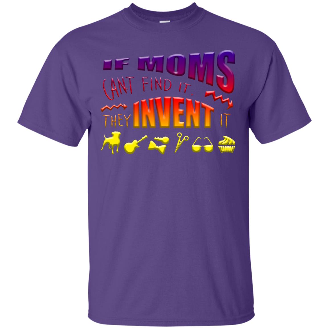 If Moms Can_t Find It They Invent It Shirt Purple