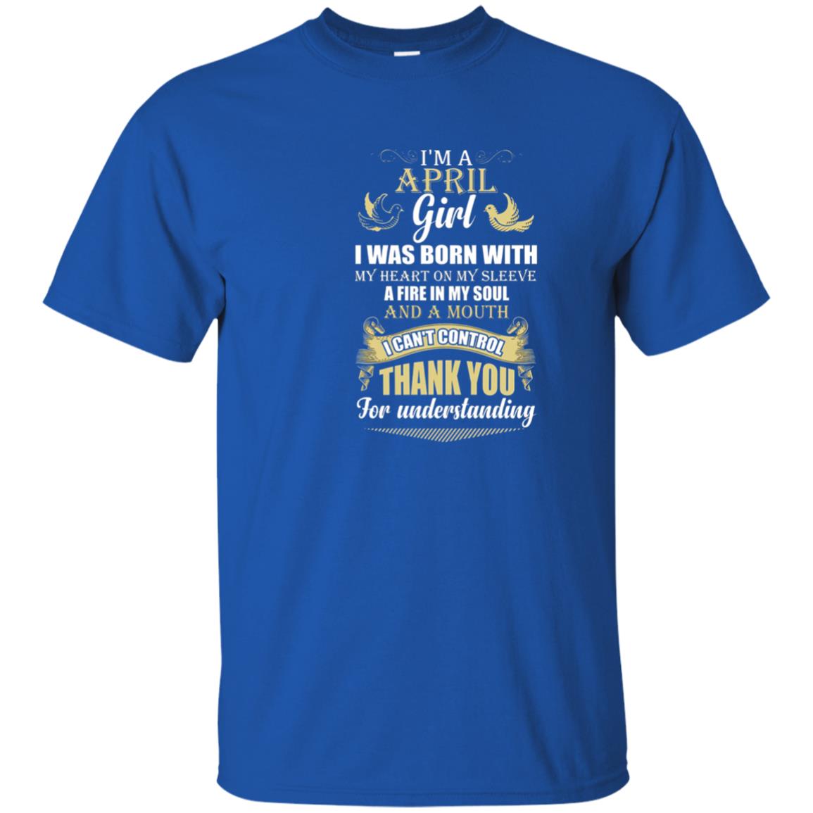 April Birthday Shirt Im A April Girl I Was Born With My Heart Royal