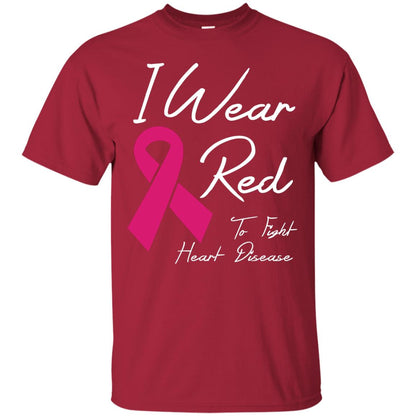 I Wear Red To Fight Heart Disease T-shirt Cardinal