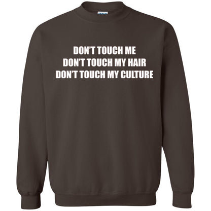 Don_t Touch Me Don_t Touch My Hair T-shirt Dark Chocolate