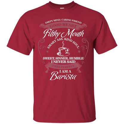 I Never Said I Was Perfect I Am A Barista Coffee Shirt Cardinal