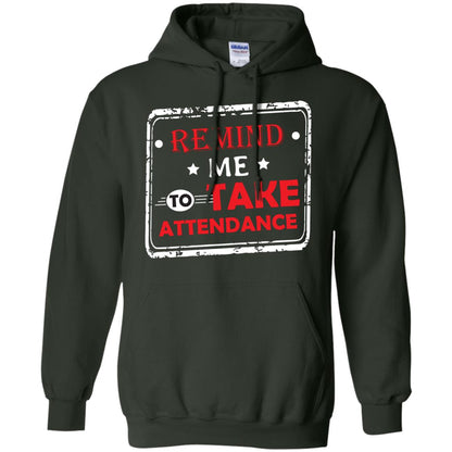 Remind Me To Take Attendance Teacher Shirt Forest Green