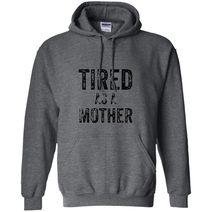 Mom T-shirt Tired As A Mother T-shirt Dark Heather