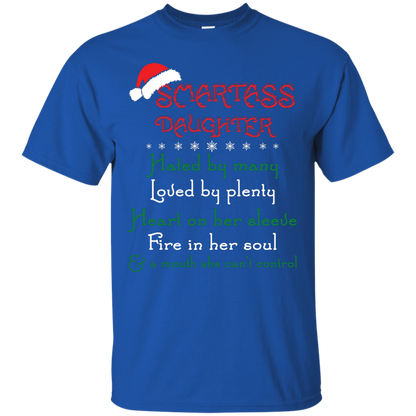 Christmas T-shirt Smartass Daughter Hated By Many Royal