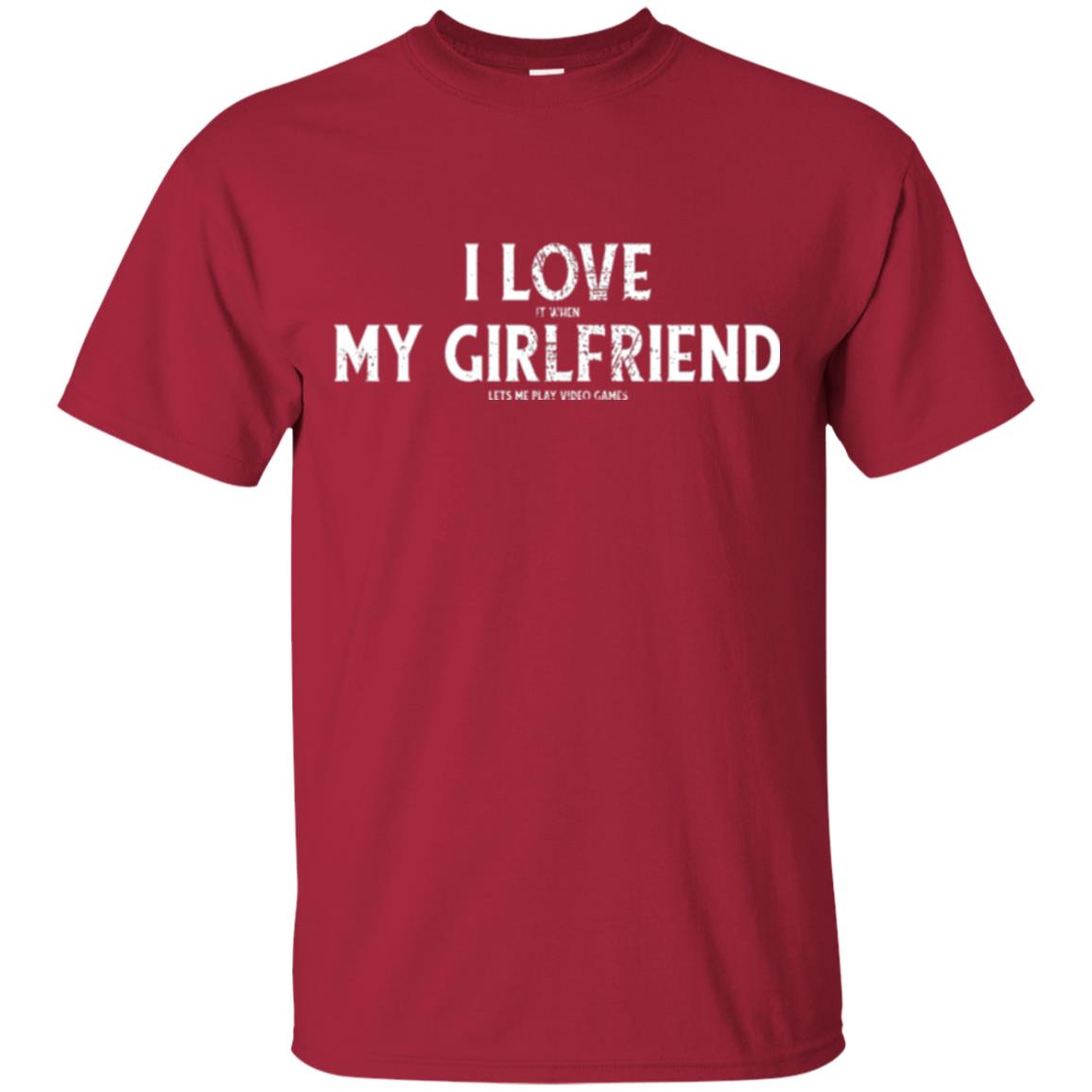 Funny Gamer T-shirt I Love My Girlfriend Lets Me Play Video Games Cardinal