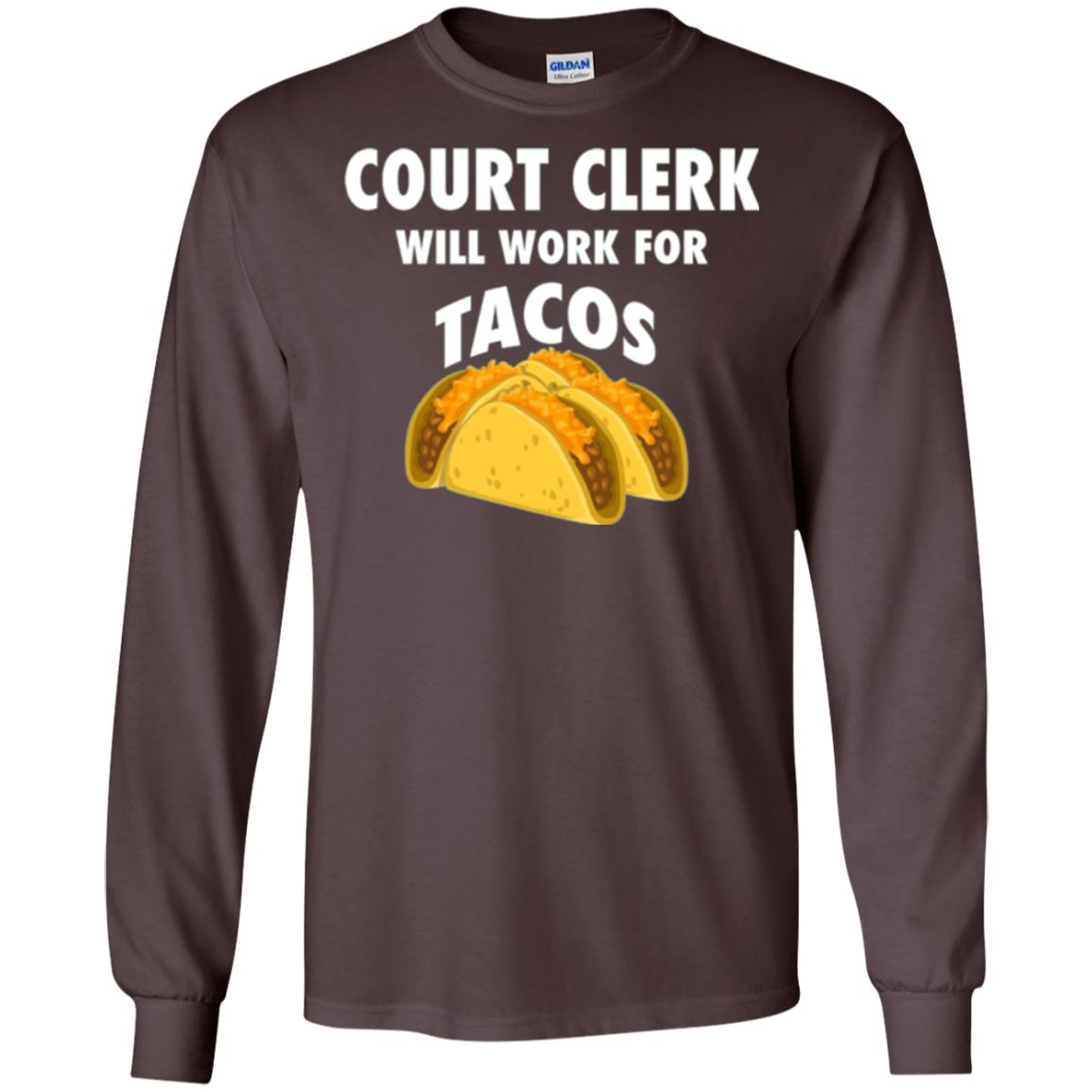 Court Clerk Will Work For Tacos T-shirt Dark Chocolate
