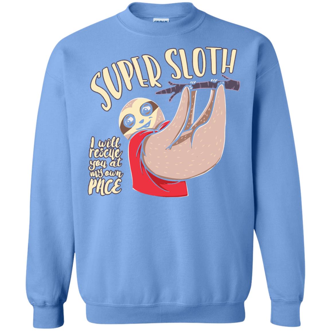 Funny Sloth T-shirt I Will Rescue You At My Own Pace Carolina Blue