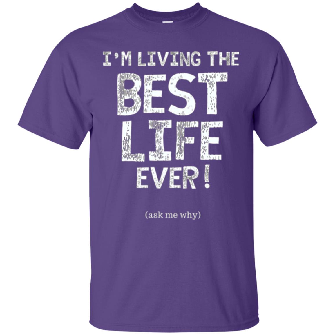 I_m Living The Best Life Ever T-shirt Purple