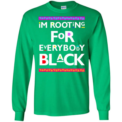 Human Rights T-shirt I_m Rooting For Everybody Black Irish Green