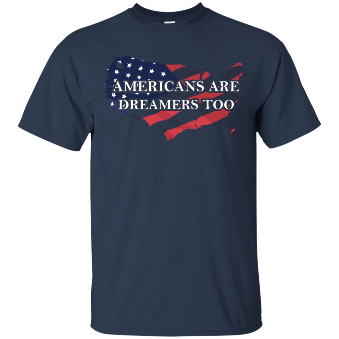 Americans Are Dreamers Too T-shirt Navy