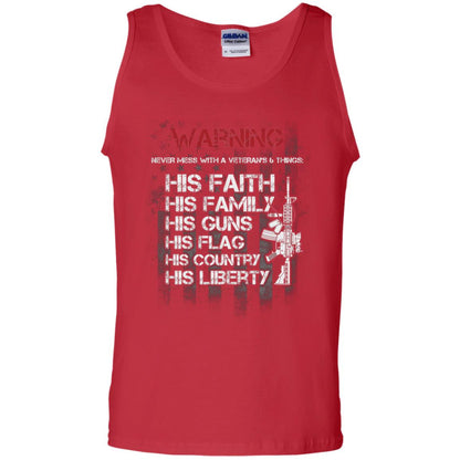 Warning Never Mess With A Veteran 6 Things His Faith Family Guns Flags Country Liberty Red