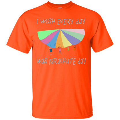 I Wish Every Day Was Parachute Day Funny T-shirt Orange