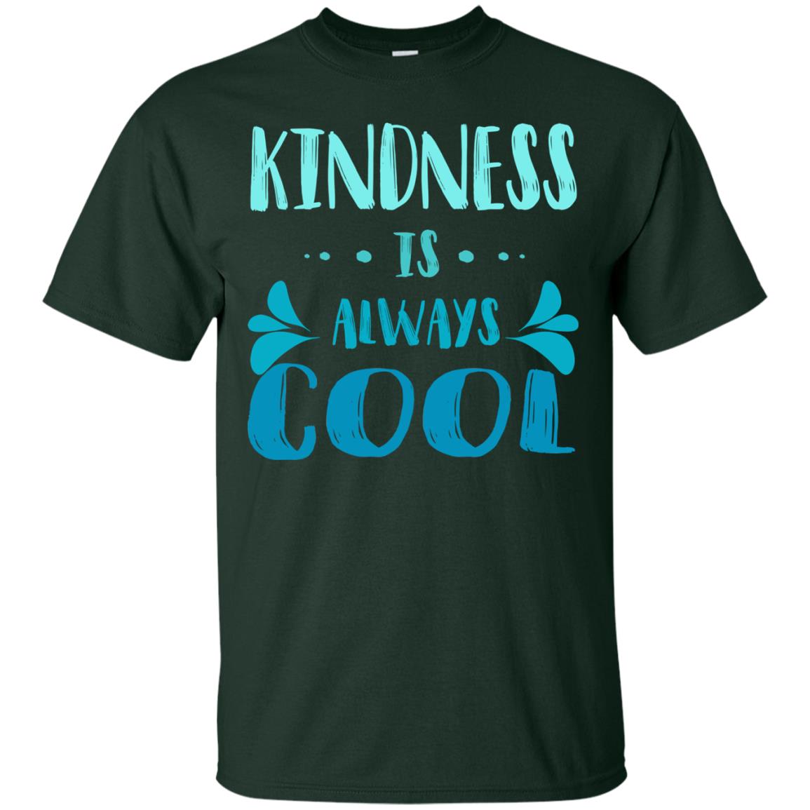 Kindness Is Always Cool Anti Bullying Kindness Day Shirt Forest