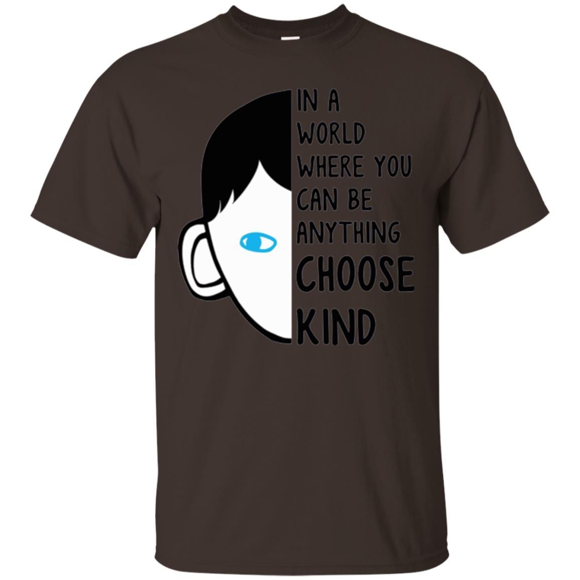 Anti Bullying T-shirt In A World Where You Can Be Anything Choose Kind Dark Chocolate