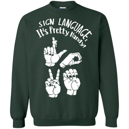 Love T-shirt Sign Language It's Pretty Handy Forest Green